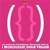Domenica all'auditorium Spira mirabilis "I monologhi della vagina"